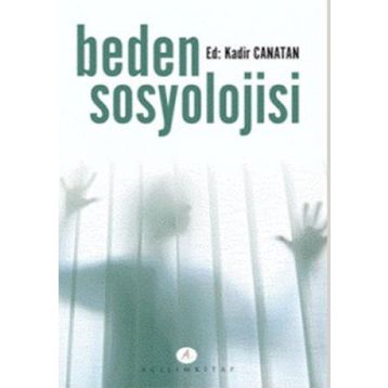 Beden Sosyolojisi - Kadir Canatan