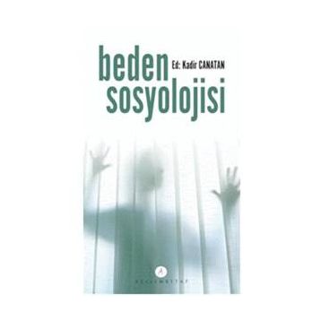 Beden Sosyolojisi - Kadir Canatan