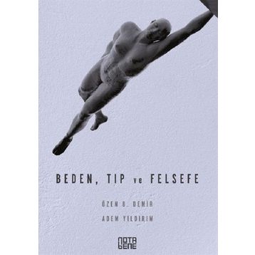 Beden, Tıp ve Felsefe - Adem Yıldırım