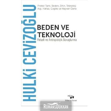 Beden ve Teknoloji - Hulki Cevizoğlu