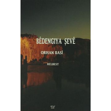 Bedengıya Şeve - Orhan Basi