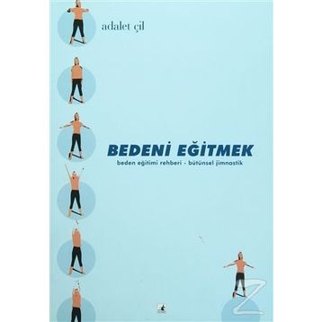 BEDENI EĞİTMEK - ADALET ÇİL