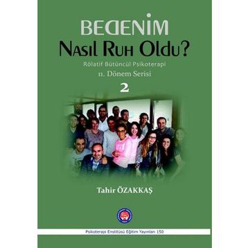 Bedenim Nasıl Ruh Oldu? - Tahir Özakkaş