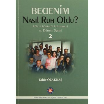 Bedenim Nasıl Ruh Oldu? - Tahir Özakkaş