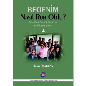 Bedenim Nasıl Ruh Oldu? - Tahir Özakkaş