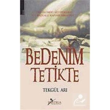 BEDENIM TETIKTE - TEKGÜL ARI