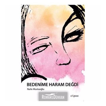 Bedenime Haram Değdi - Naile Musluoğlu