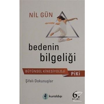 Bedenin Bilgeliği Piki - Nil Gün