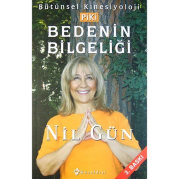 Bedenin Bilgeliği Piki - Nil Gün