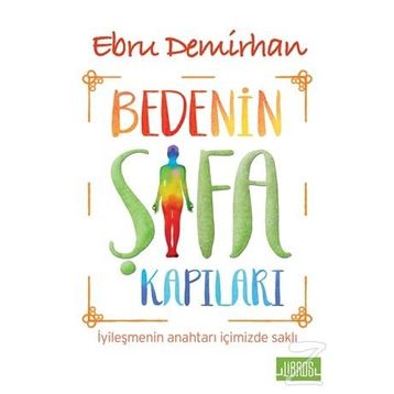 Bedenin Şifa Kapıları - Ebru Demirhan