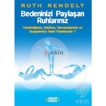 Bedeninizi Paylaşan Ruhlarınız - Ruth Rendely