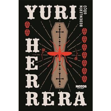 Bedenlerin Göçü - Yuri Herrera
