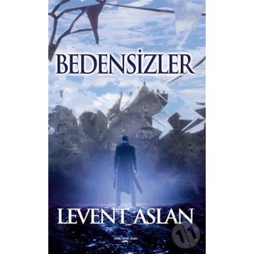 Bedensizler - Levent Aslan