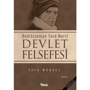 BEDİÜZZAMAN SAID NURSI VE DEVLET FELSEFESI - SAFA MÜRSEL