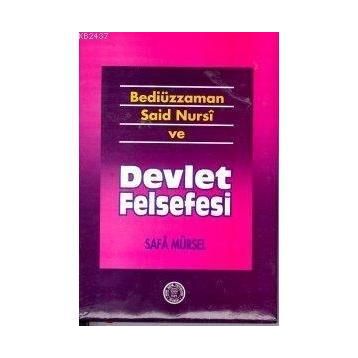 BEDİÜZZAMAN SAID NURSI VE DEVLET FELSEFESI - SAFA MÜRSEL