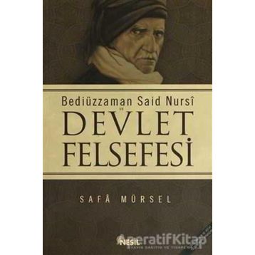BEDİÜZZAMAN SAID NURSI VE DEVLET FELSEFESI - SAFA MÜRSEL