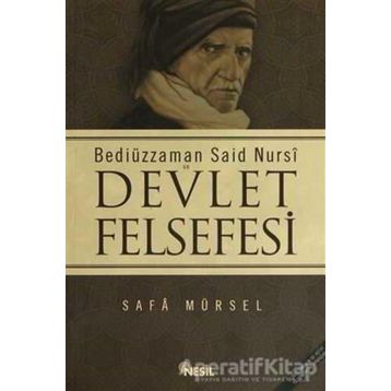 BEDİÜZZAMAN SAID NURSI VE DEVLET FELSEFESI - SAFA MÜRSEL
