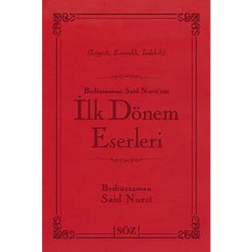BEDİÜZZAMAN SAID NURSI'NIN İLK DÖNEM ESERLERI (ÇANTA BOY) LÜGATLI, KAYNAKLI, İNDEKSLİ - BEDİÜZZAMAN SAID NURSI