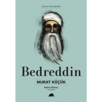 Bedreddin Hayatı ve Düşünceleri - Murat Küçük