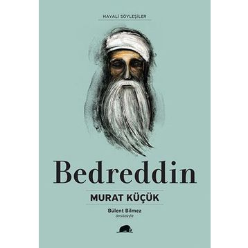Bedreddin Hayatı ve Düşünceleri - Murat Küçük
