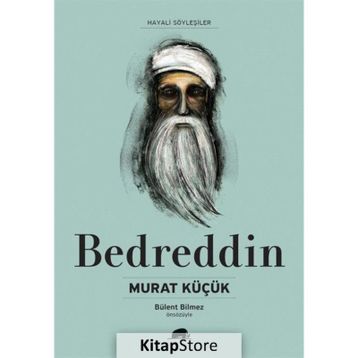 Bedreddin Hayatı ve Düşünceleri - Murat Küçük