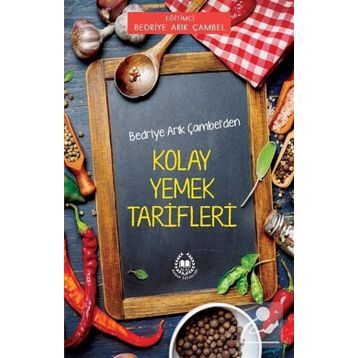 Bedriye Arık Çambel'den Kolay Yemek Tarifleri - Bedriye Arık Çambel