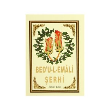 Bed’u-l-Emali Şerhi - İsmail Çetin