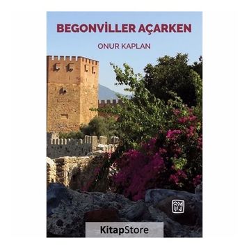 Begonviller Açarken - Onur Kaplan
