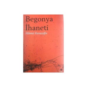 Begonya İhaneti Hikmet Kavasoğlu
