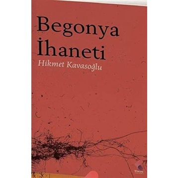 Begonya İhaneti Hikmet Kavasoğlu