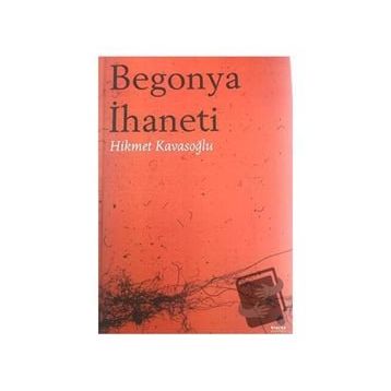 Begonya İhaneti Hikmet Kavasoğlu