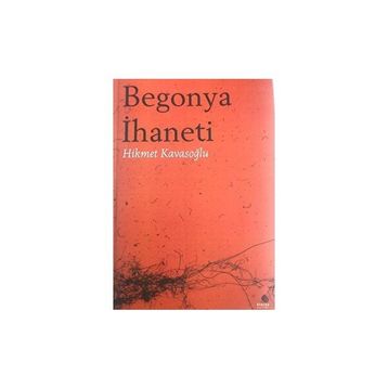 Begonya İhaneti Hikmet Kavasoğlu