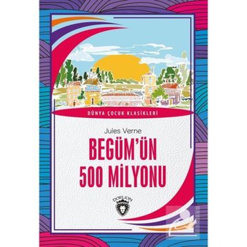 BEGÜMÜN 500 MILYONU - JULES VERNE