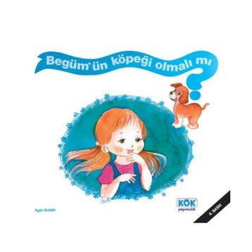 Begüm’ün Köpeği Olmalı mı? - Ayşin Bumin
