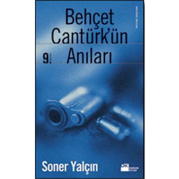 Behçet Cantürk'ün Anıları - Soner Yalçın
