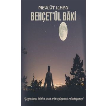 Behçet'ül Baki - Mevlüt İlhan
