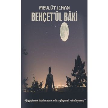 Behçet'ül Baki - Mevlüt İlhan