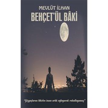 Behçet'ül Baki - Mevlüt İlhan