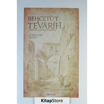 Behcetüt Tevarih - Şükrullah Efendi