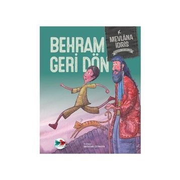 Behram Geri Dön - Mevlana İdris