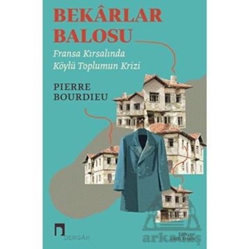 BEKARLAR BALOSU - PIERRE BOURDIEU