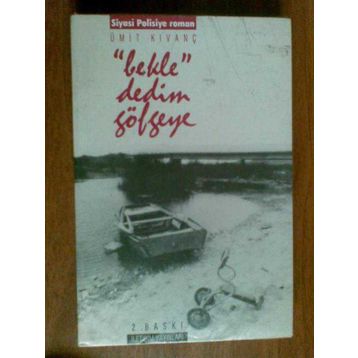 BEKLE DEDIM GÖLGEYE - ÜMİT KIVANÇ