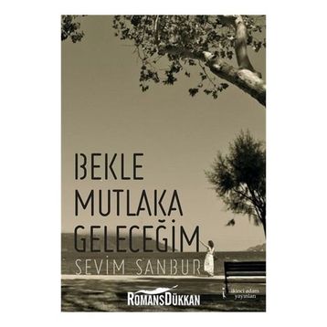 Bekle Mutlaka Geleceğim - Sevim Sanbur