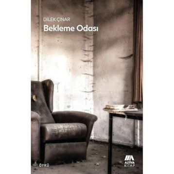 Bekleme Odası - Dilek Çınar
