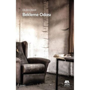 Bekleme Odası - Dilek Çınar