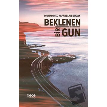 Beklenen Bir Gün - M. Alparslan Budak