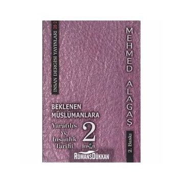BEKLENEN MÜSLÜMANLARA 3 YARATILIŞ VE İNSANLIK TARIHI - MEHMET ALAGAŞ