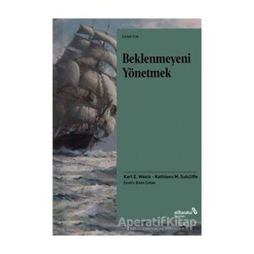Beklenmeyeni Yönetmek - Karl E. Weick