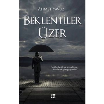 Beklentiler Üzer - Ahmet Yavuz