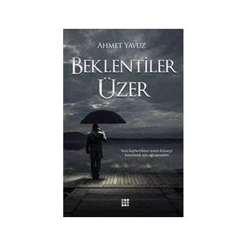 Beklentiler Üzer - Ahmet Yavuz